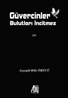 Güvercinler Bulutları İncitmez