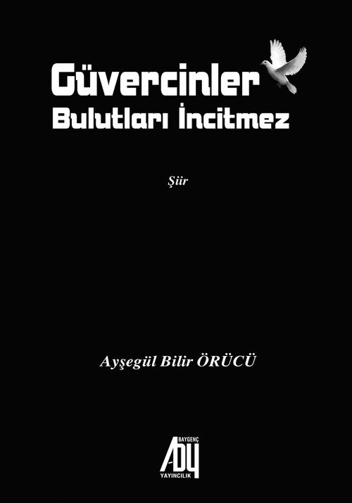 Güvercinler Bulutları İncitmez