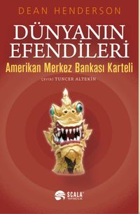 Dünyanın Efendileri: Amerikan Merkez Bankası Karteli 