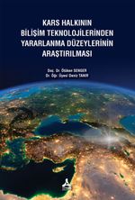 Kars Halkının Bilişim Teknolojilerinden Yararlanma Düzeylerinin Araştırılması