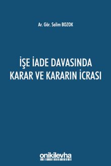 İşe İade Davasında Karar ve Kararın İcrası