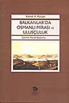 Balkanlar'da Osmanlı Mirası Ve Ulus&ccedil;uluk