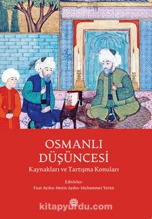 Osmanlı Düşüncesi Kaynakları ve Tartışma Konuları