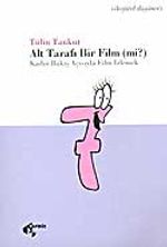 Alt Tarafı Bir Film (mi?)
