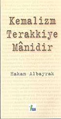 Kemalizm Terakkiye Manidir
