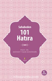 Sahabeden 101 Hatıra - Prof. Dr. Mehmet Yaşar Kandemir