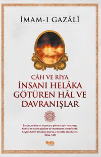 Cah ve Riya İnsanı Helaka Götüren Hal ve Davranışlar