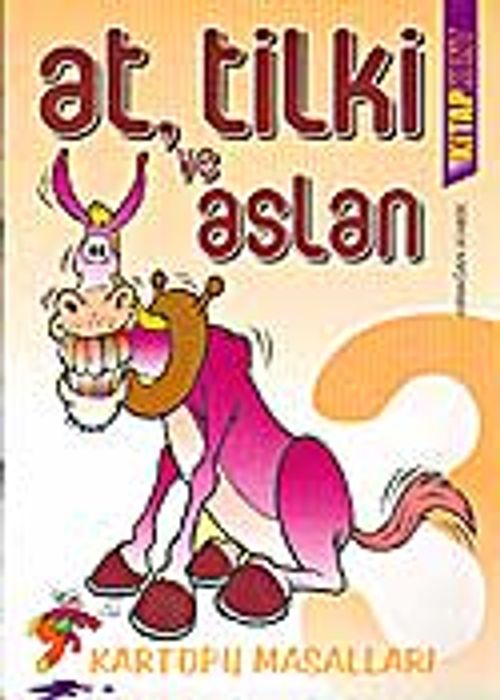 At, Tilki ve Aslan