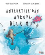 Antarktika'dan Avrupa Olur Mu