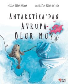 Antarktika'dan Avrupa Olur Mu
