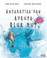 Antarktika'dan Avrupa Olur Mu