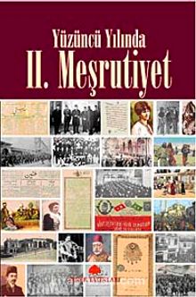 Yüzüncü Yılında II. Meşrutiyet - Edisyon