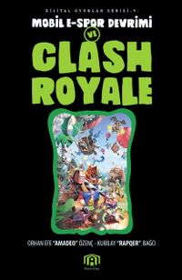 Mobil E-Spor Devrimi ve Clash Royale
