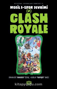 Mobil E-Spor Devrimi ve Clash Royale - Orhan Efe Özenç
