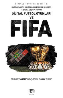 Dijital Futbol Oyunları ve Fifa - Orhan Efe Özenç