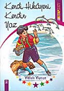 Kendi Hikayeni Kendin Yaz / Yaralı Yunus
