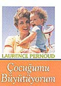 Çocuğumu Büyütüyorum