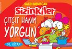 Sizinkiler 14. Kitap / Çıtçıt Hanım Yorgun