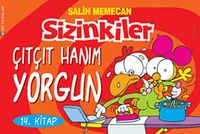 Sizinkiler 14. Kitap / Çıtçıt Hanım Yorgun