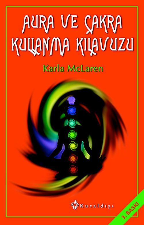 Aura ve Çakra Kullanma Kılavuzu