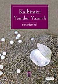 Kalbimizi Yeniden Yazmak