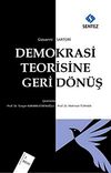 Demokrasi Teorisine Geri D&ouml;n&uuml;ş