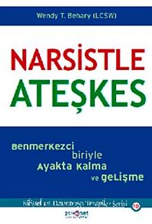 Narsistle Ateşkes & Benmerkezci Biriyle Ayakta Kalma ve Gelişme