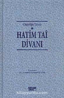 Cömertliğin Timsali Hatim Tai Divanı - Doç. Dr. Abdülvehhab Öztürk