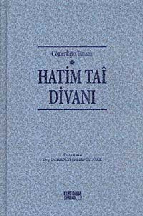 Cömertliğin Timsali Hatim Tai Divanı