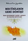 Mecusilerin Geri D&ouml;n&uuml;ş&uuml; & İran Devriminin Tarihi, Akidevi ve Politik Boyutları