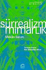 Sürrealizm Mimarlık & Mekan Sanatı