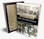 Geçmiş Günümüze Bab-ı Ali'nin İzinde