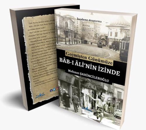 Geçmiş Günümüze Bab-ı Ali'nin İzinde