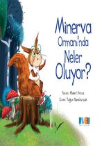 Minerva  Ormanı'nda Neler Oluyor?