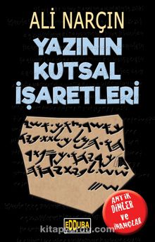 Yazının Kutsal İşaretleri - Ali Narçın