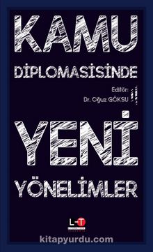 Kamu Diplomasisinde Yeni Yönelimler - Dr. Oğuz Göksu