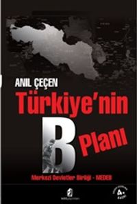 Türkiye'nin B Planı & Merkezi Devletler Birliği - MEDEB