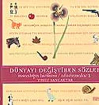 Dünyayı Değiştiren Sözler İnsanlığın Birikimi / Aforizmalar 1
