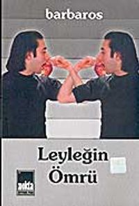 Leyleğin Ömrü