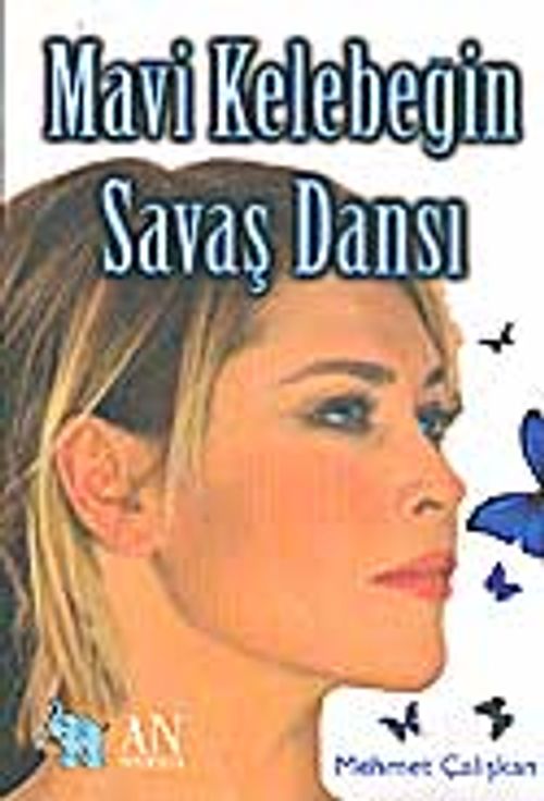 Mavi Kelebeğin Savaş Dansı