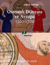 Osmanlı Dünyası ve Avrupa 1300-1700