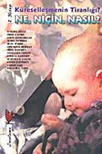 Küreselleşmenin Tiranlığı? Ne, Niçin, Nasıl? 2. Kitap