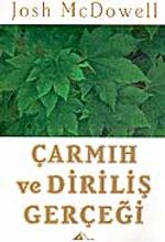 Çarmıh ve Diriliş Gerçeği
