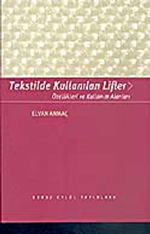 Tekstilde Kullanılan Lifler Özellikleri ve Kullanım Alanları