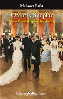 Otantik Snoplar & Marcel Proust'un Roman Karakterleri