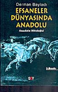 Efsaneler Dünyasında Anadolu