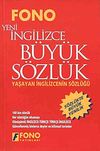 Yeni İngilizce B&uuml;y&uuml;k S&ouml;zl&uuml;k & Yaşayan İngilizcenin S&ouml;zl&uuml;ğ&uuml;