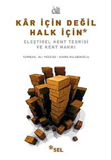 Kar İçin Değil Halk İçin & Eleştirel Kent Teorisi ve Kent Hakkı
