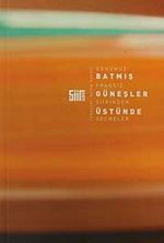 Günümüz Fransız Şiirinden Seçmeler & Batmış Güneşler Üstünde