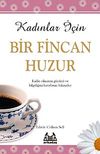 Kadınlar İ&ccedil;in Bir Fincan Huzur